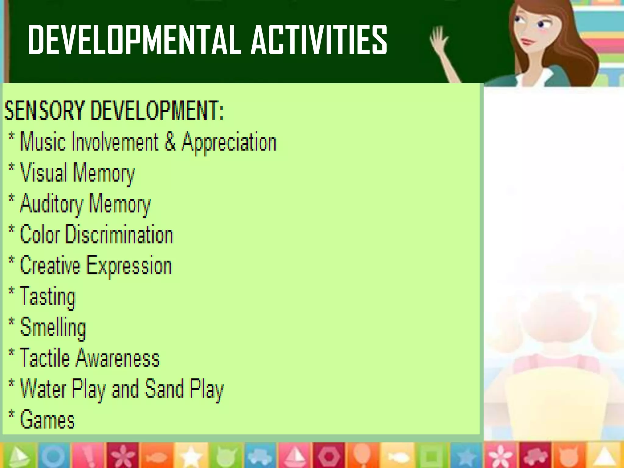 DEVELOPMENTAL ACTIVITIES
 