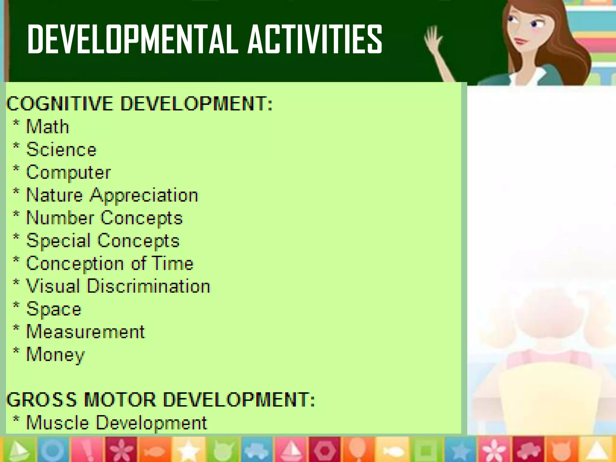 DEVELOPMENTAL ACTIVITIES
 