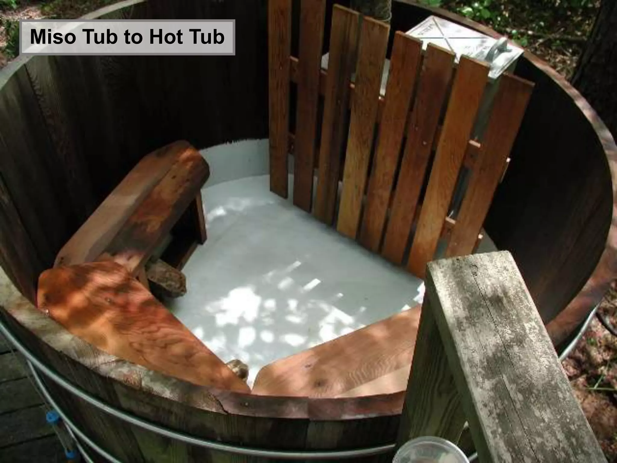 Miso Tub to Hot Tub
 