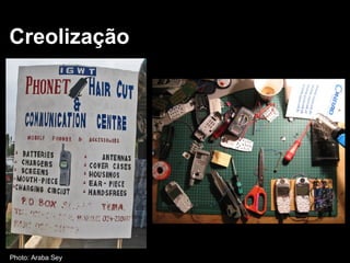 Creolização   Photo: Araba Sey 