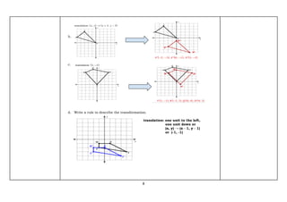 8
b.
c.
d. Write a rule to describe the transformation.
translation: one unit to the left,
one unit down or
(x, y) → (x - 1, y - 1)
or (-1, -1)
 