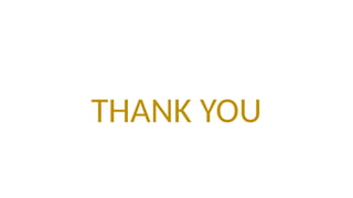 THANK YOU
 