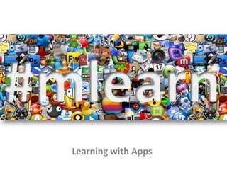 Learning with Apps

 
