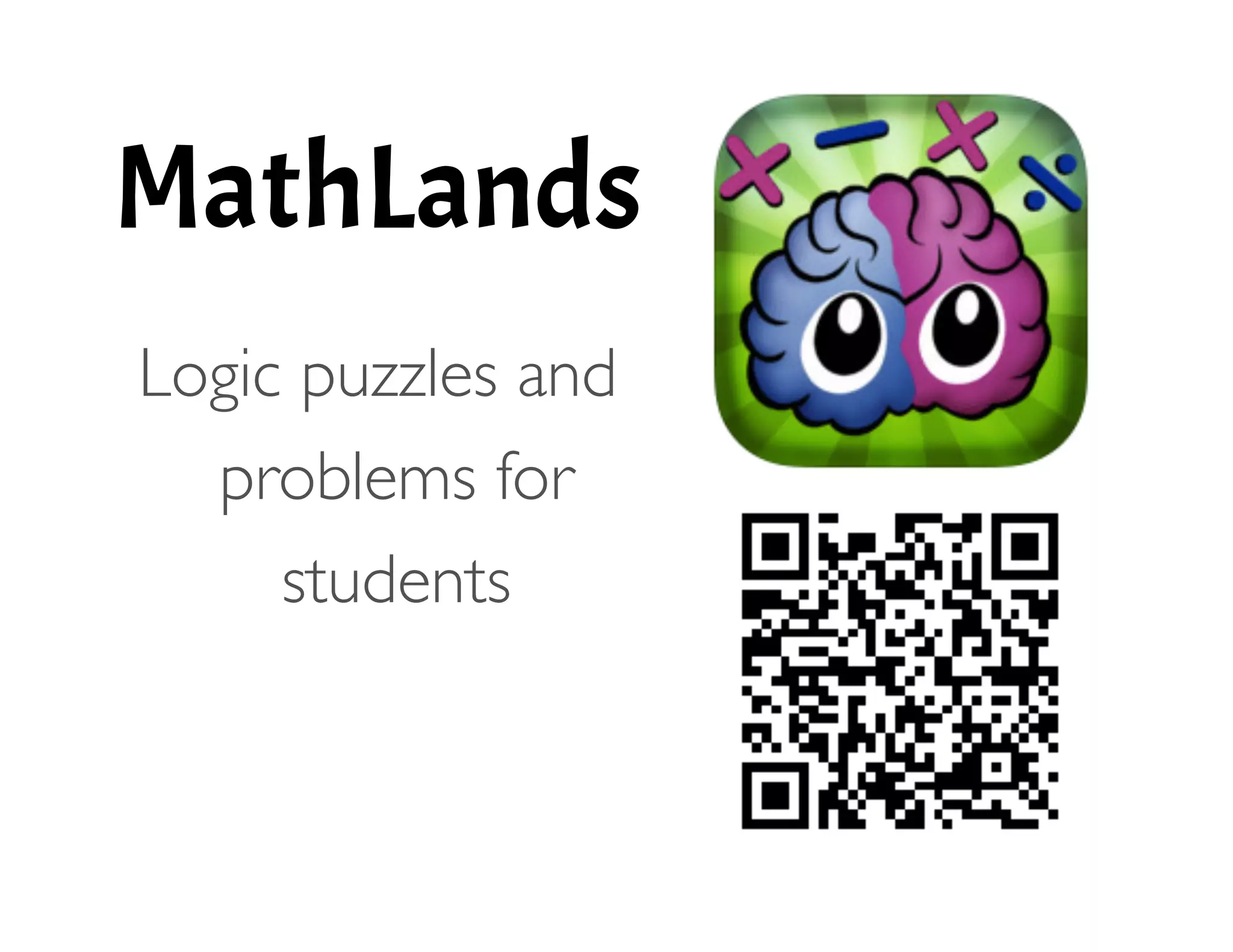 MathLands
!
Logic puzzles and
problems for
students 
 