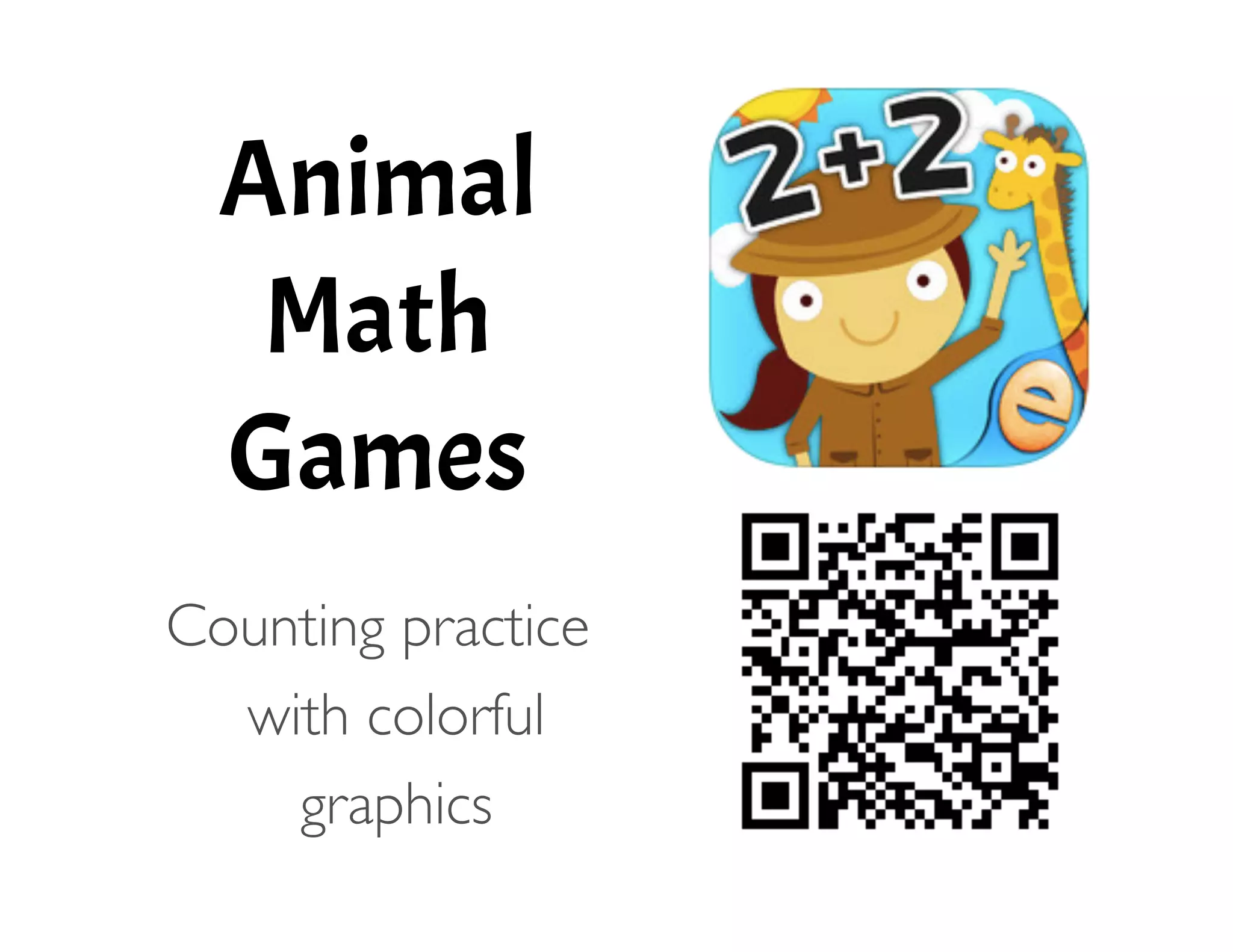 Animal
Math
Games
!
Counting practice
with colorful
graphics 
 