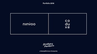 a Dealup&Partners Companies
Portfolio 2018
 