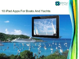 10 iPad Apps For Boats And Yachts
 