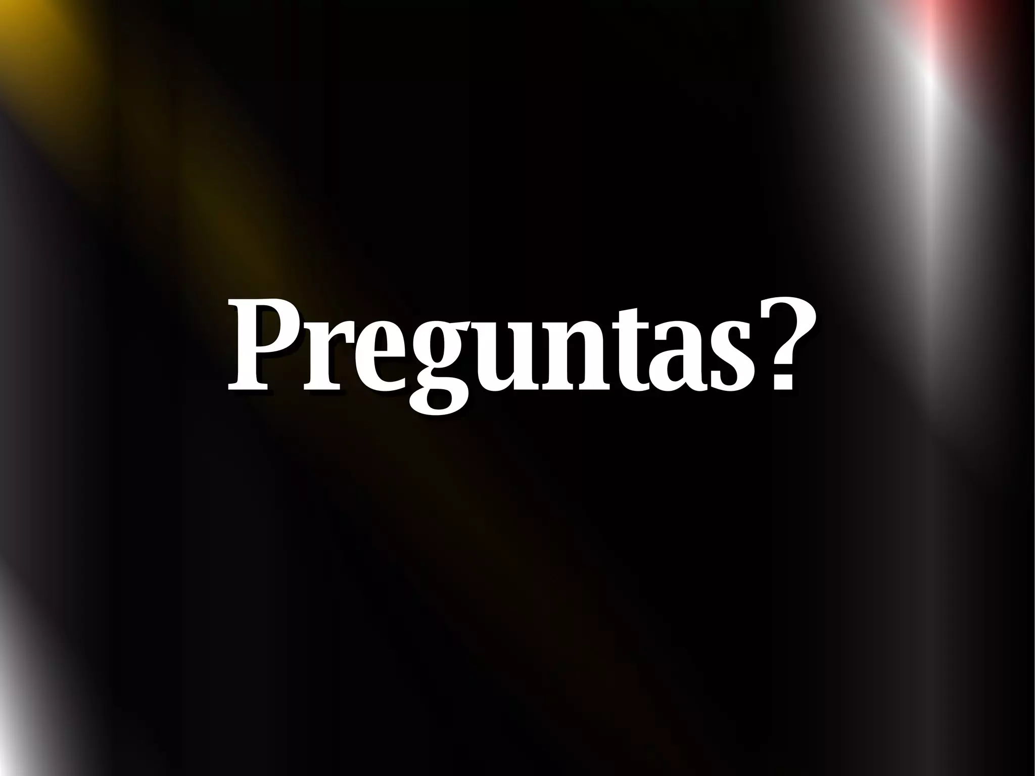 Preguntas? 