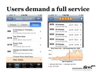 Users demand a full service