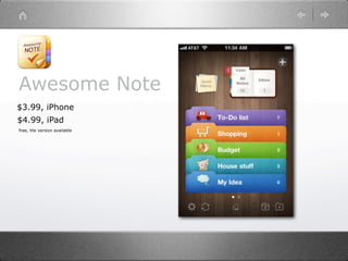 Awesome Note
$3.99, iPhone
$4.99, iPad
free, lite version available
 