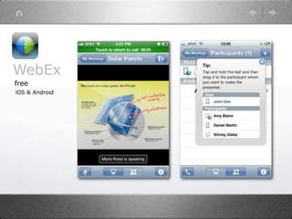 WebEx
free
iOS & Android
 