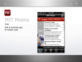 MIT Mobile
free
iOS & Android app
& mobile web
 