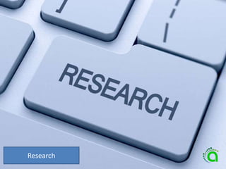 Research
 