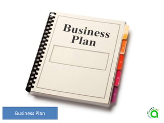 Business Plan
 