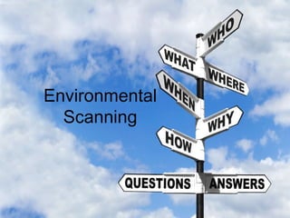 Environmental
  Scanning
 
