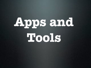 Apps and
 Tools
 