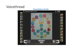 Voicethread Peace Begins with Me
 