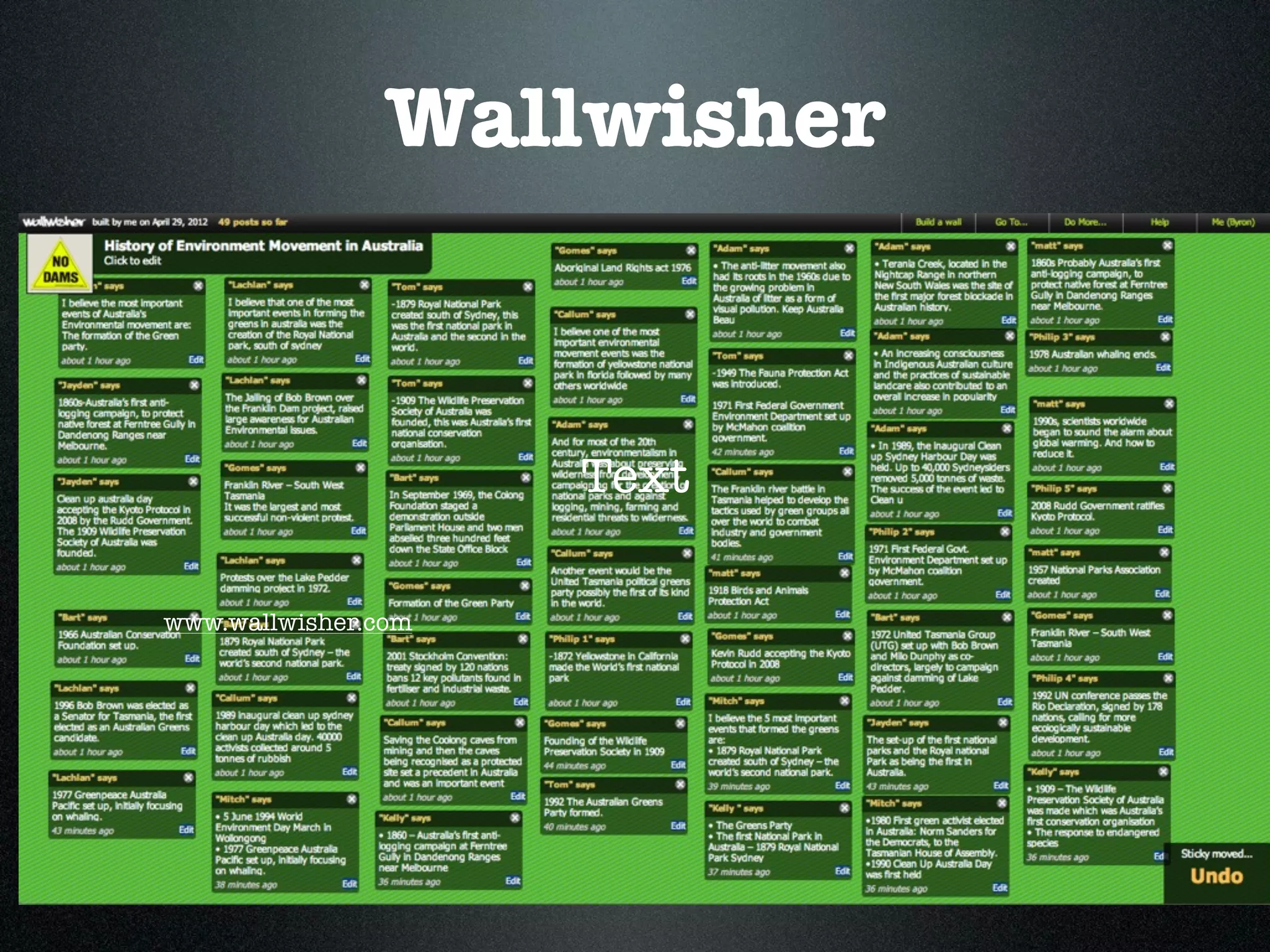 Wallwisher

                     • Online notice board
                     • add images, music,
                     Text
                       videos
www.wallwisher.com
 
