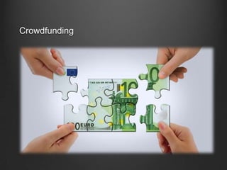 Crowdfunding
 