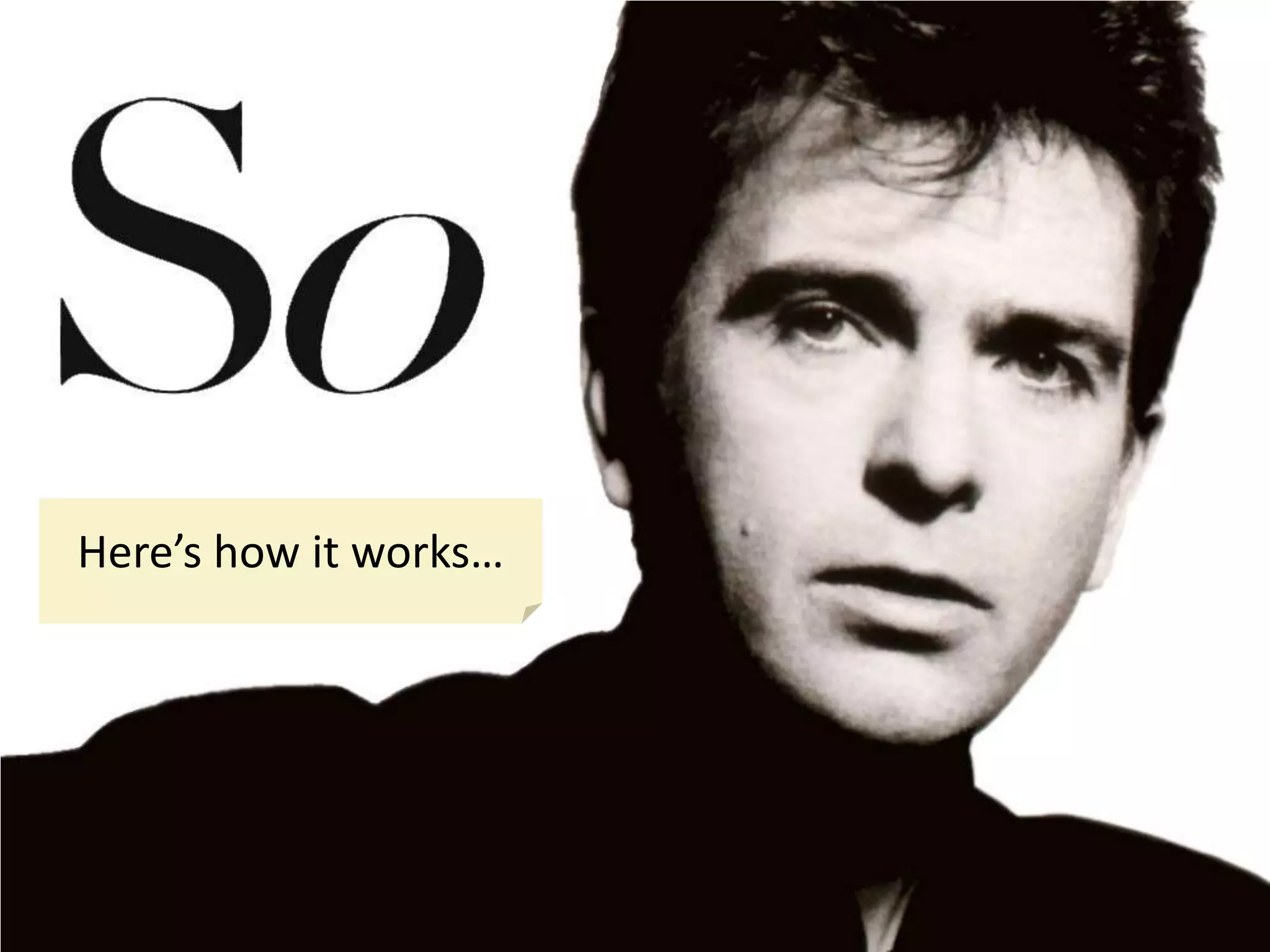 Here’s how it works…
 