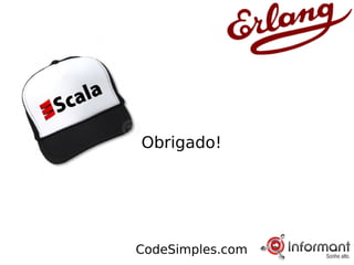 Obrigado!




CodeSimples.com
 