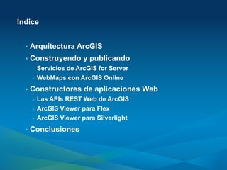 Índice


  •   Arquitectura ArcGIS
  •   Construyendo y publicando
      -   Servicios de ArcGIS for Server
      -   WebMaps con ArcGIS Online
  •   Constructores de aplicaciones Web
      -   Las APIs REST Web de ArcGIS
      -   ArcGIS Viewer para Flex
      -   ArcGIS Viewer para Silverlight
  •   Conclusiones
 