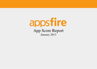 App Score Report
   January 2013
 