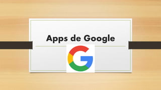 Apps de Google
 