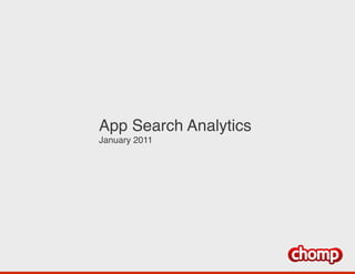App Search Analytics !
January 2011!
 