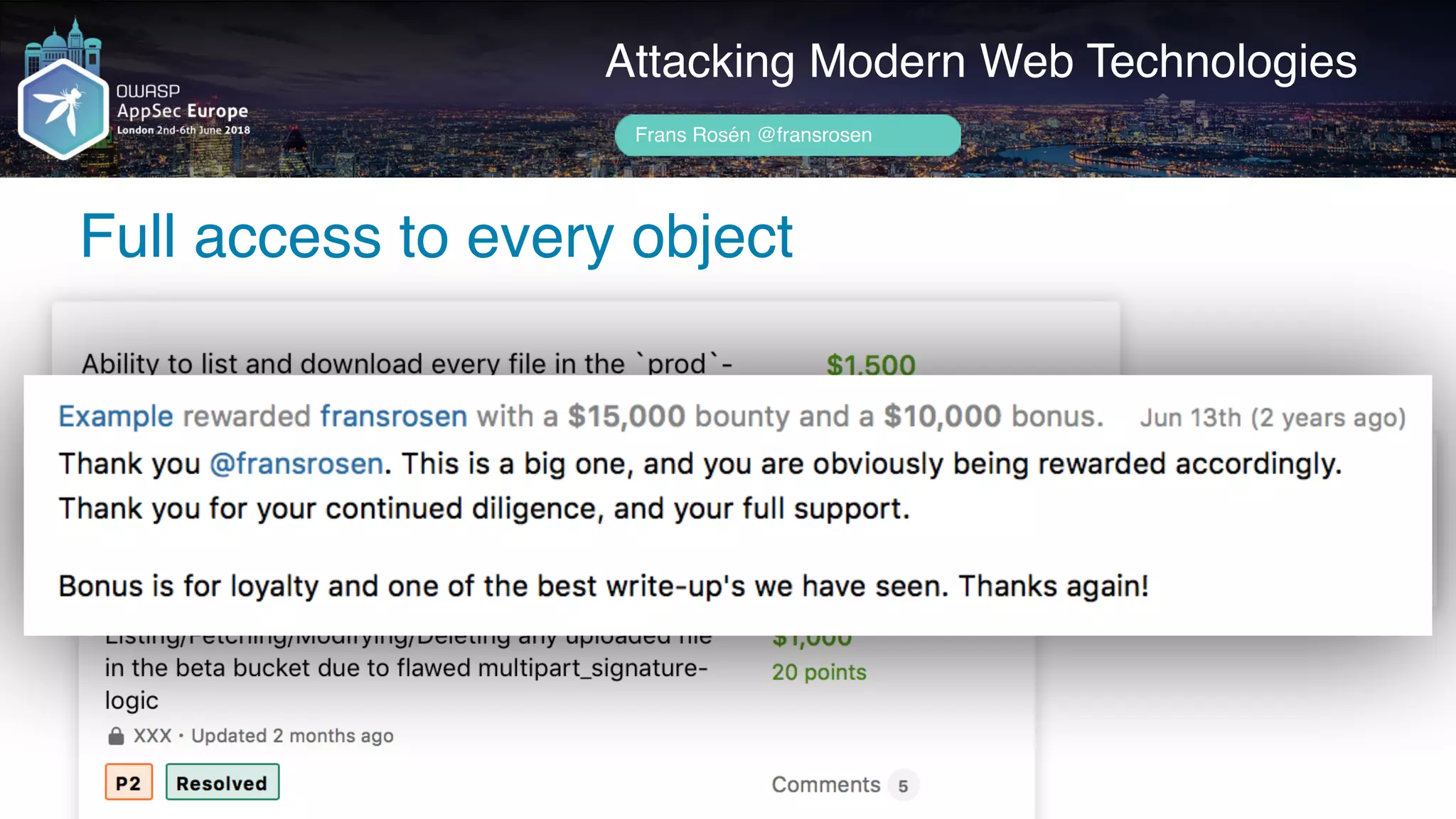 Author name her
Attacking Modern Web Technologies
Frans Rosén @fransrosen
Full access to every object
 