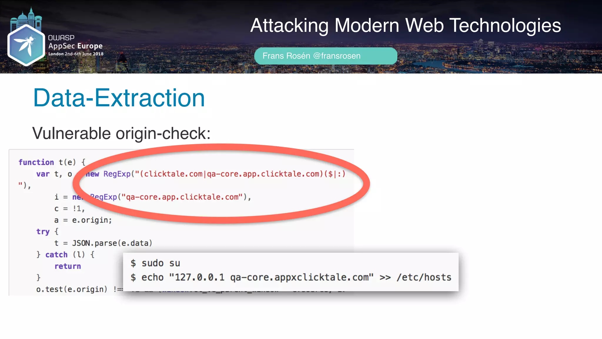Author name her
Attacking Modern Web Technologies
Frans Rosén @fransrosen
Vulnerable origin-check:
Data-Extraction
 