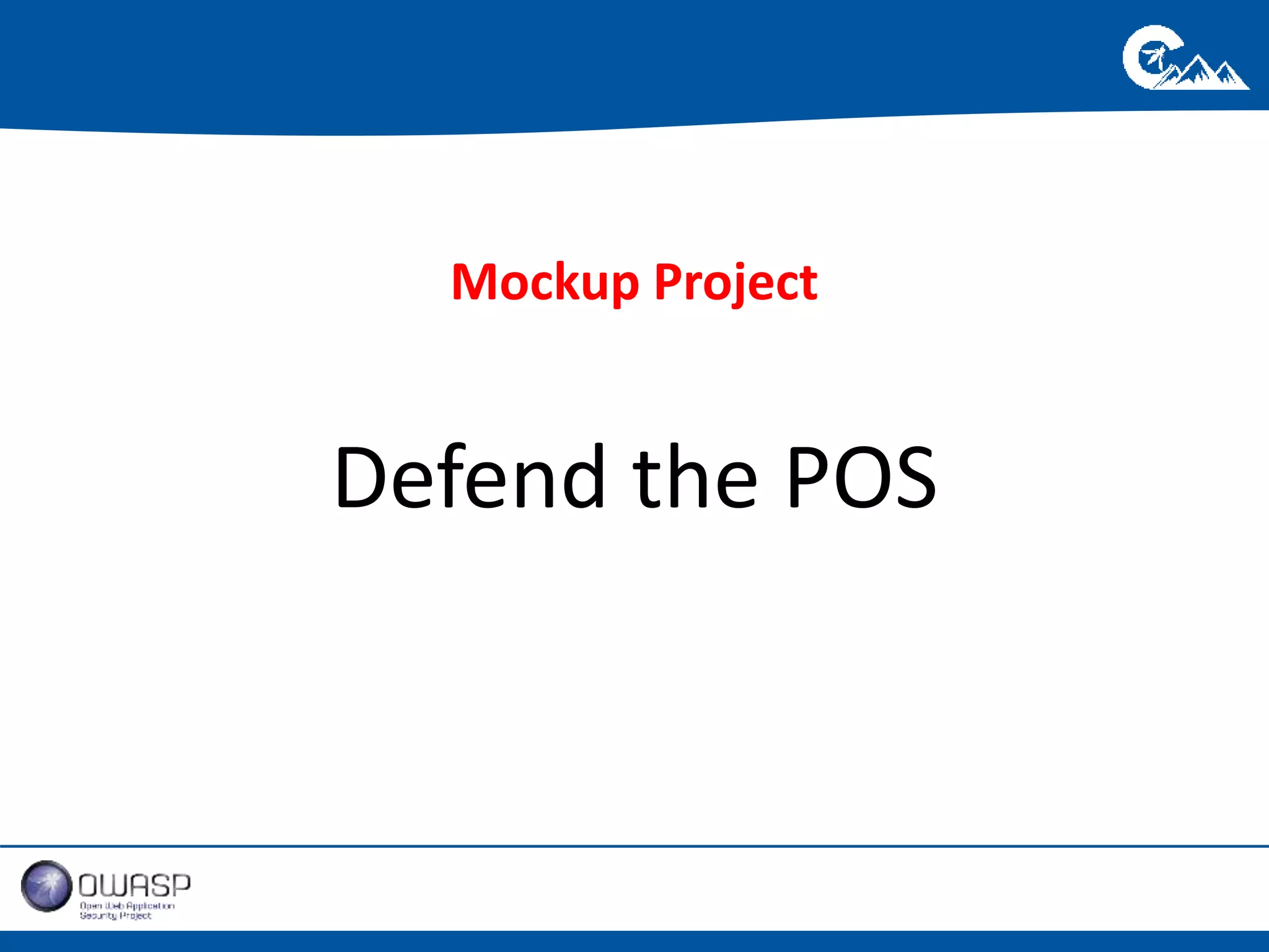 Mockup Project 
Defend the POS 
 