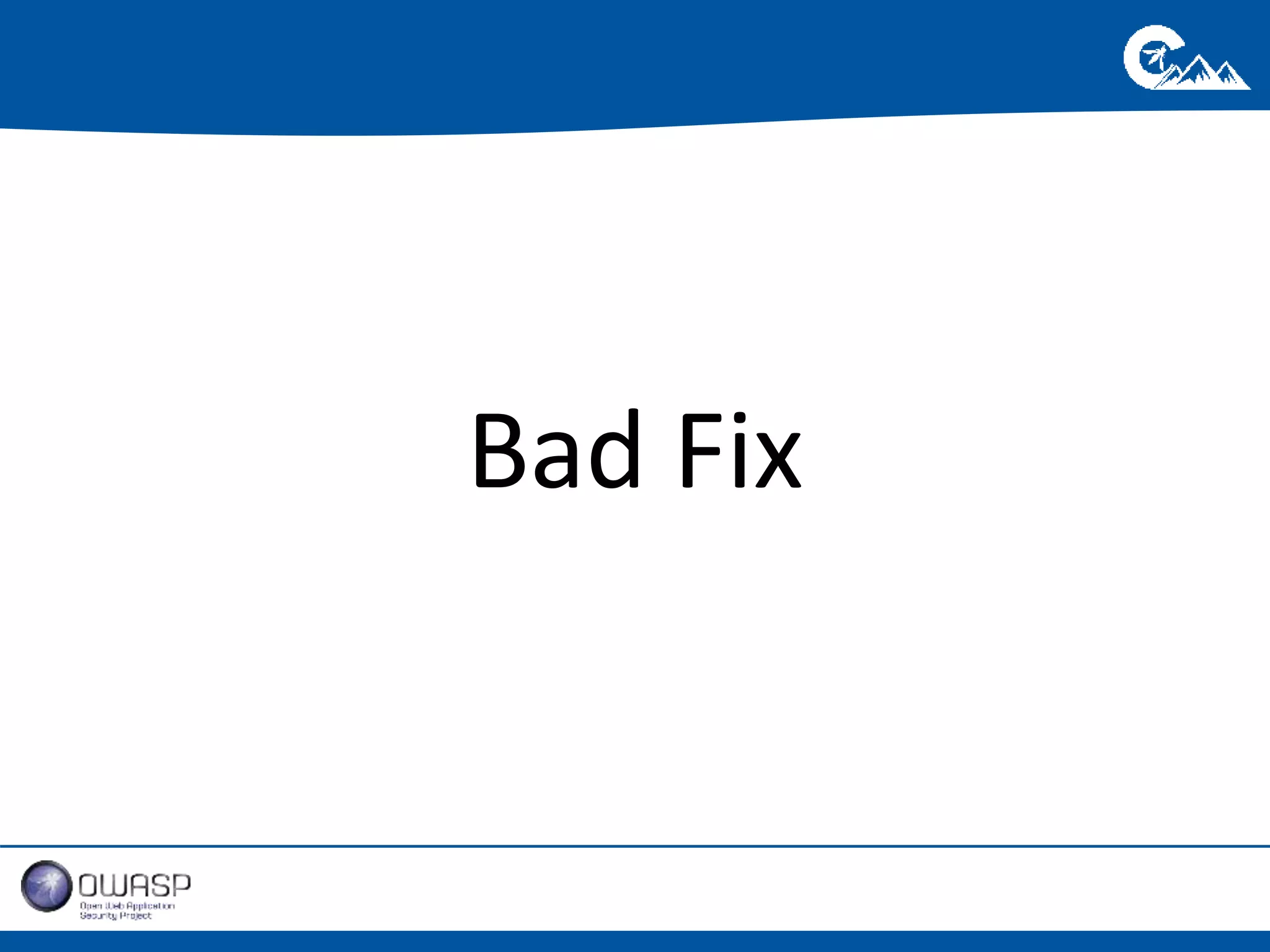 Bad Fix 
 