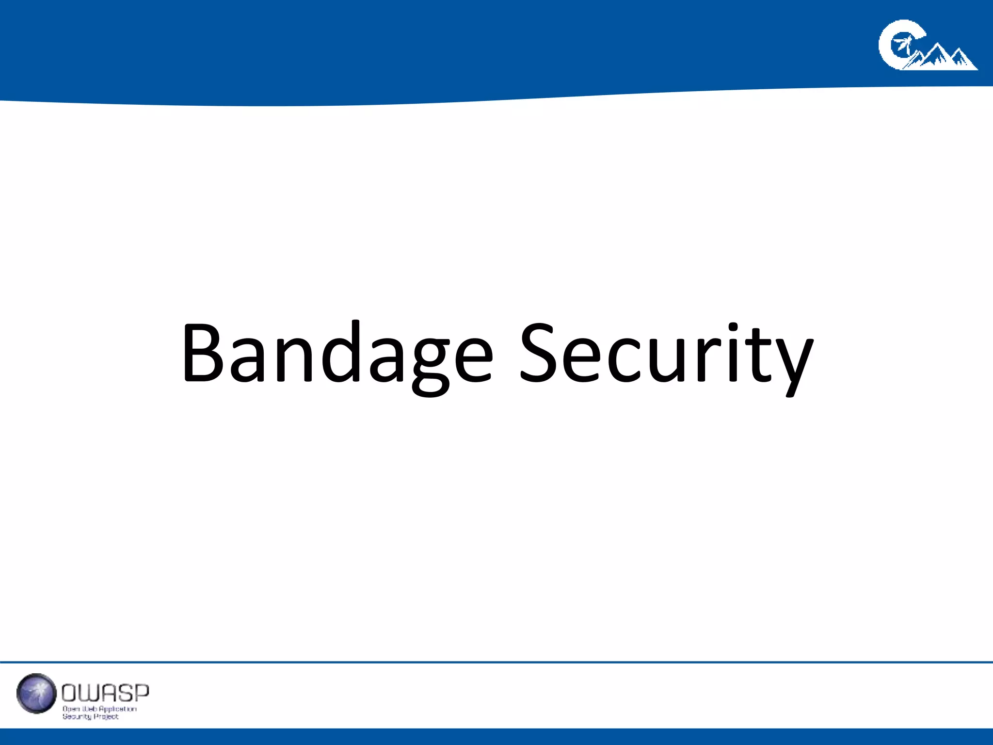 Bandage Security 
 