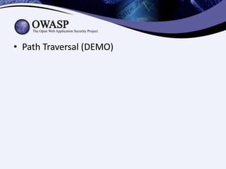 • Path Traversal (DEMO)

 