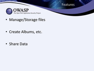 Features

• Manage/Storage files
• Create Albums, etc.
• Share Data

 