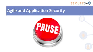 Agile and Application Security
 