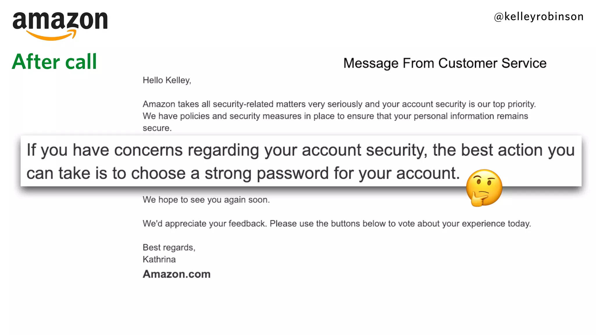 @kelleyrobinson
🤔
After call
 