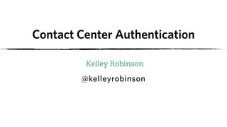 Contact Center Authentication