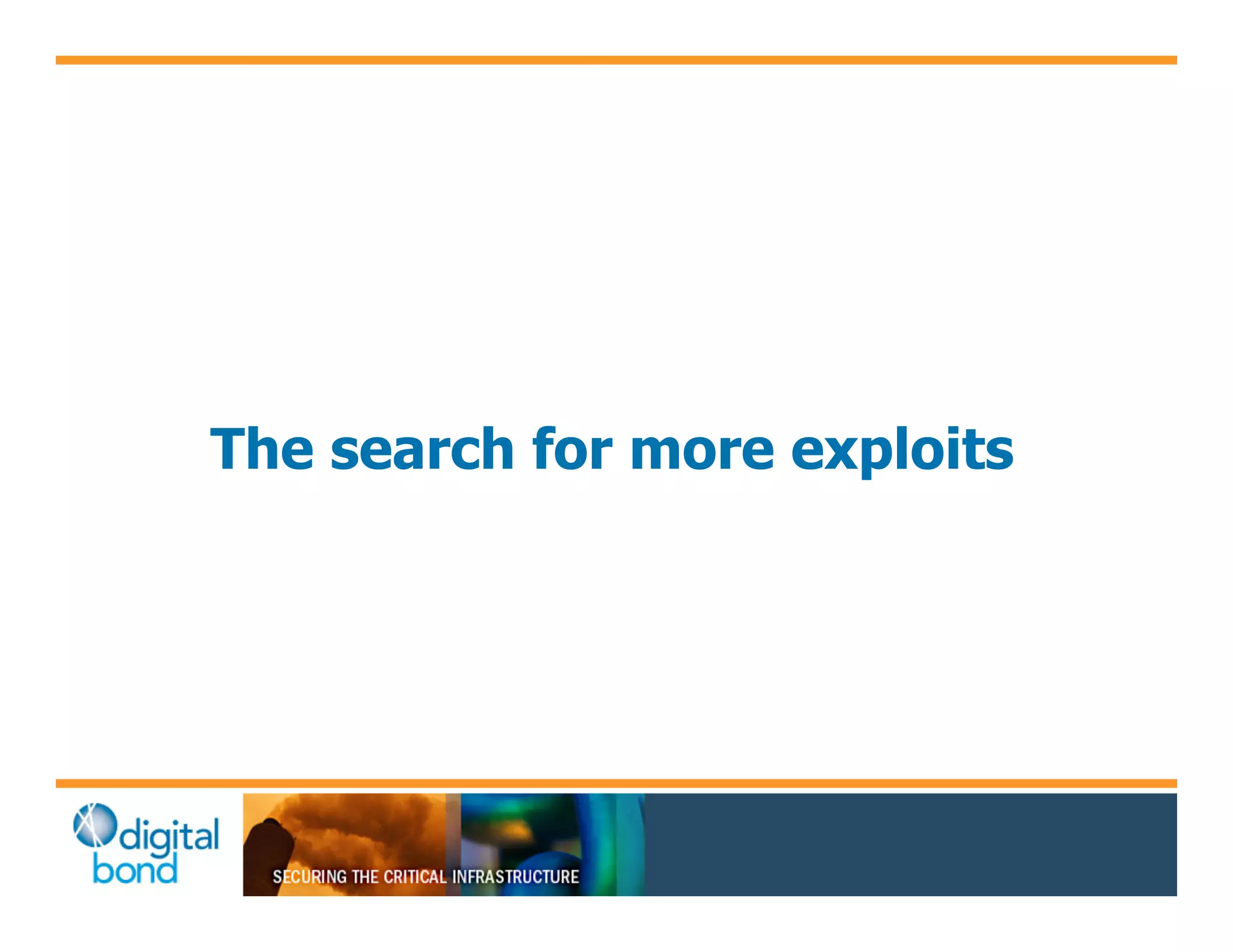 The search for more exploits
 