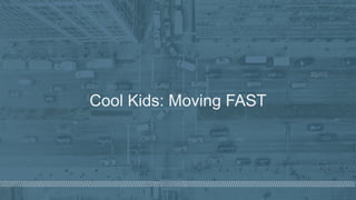 © 2020 Denim Group – All Rights Reserved
Cool Kids: Moving FAST
 