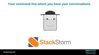 Your command line where you have your conversations.
 