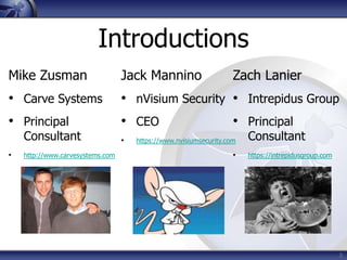 3<br />Introductions<br />Jack Mannino<br /><ul><li>nVisium Security