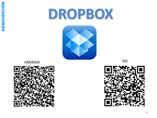 ADQUISICIÓN




              ANDROID   IOS




                              59
 