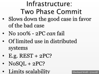 Eberhard Wolff - @ewolff
Infrastructure: APIs
•  Usually not every need covered
•  …so additional libraries are used
•  Ap...