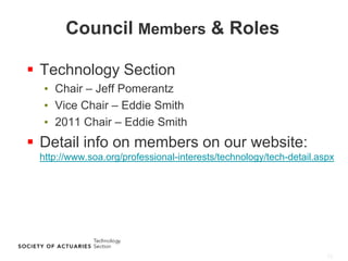 Council Members & Roles

 Technology Section
  • Chair – Jeff Pomerantz
  • Vice Chair – Eddie Smith
  • 2011 Chair – Edd...