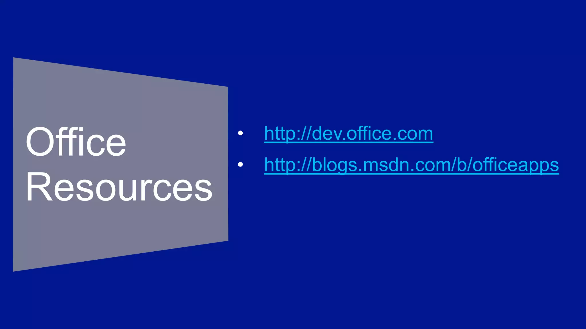 http://dev.office.com
http://blogs.msdn.com/b/officeapps