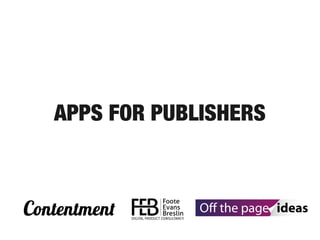 APPS FOR PUBLISHERS
 