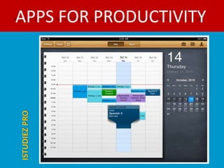 APPS FOR PRODUCTIVITY
ISTUDIEZ PRO
 