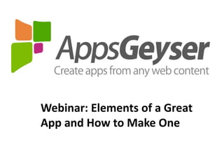 Webinar: Elements of a Great App and How to Make One 
